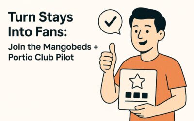 Turn Stays Into Fans: Join the Mangobeds + Portio Club Pilot