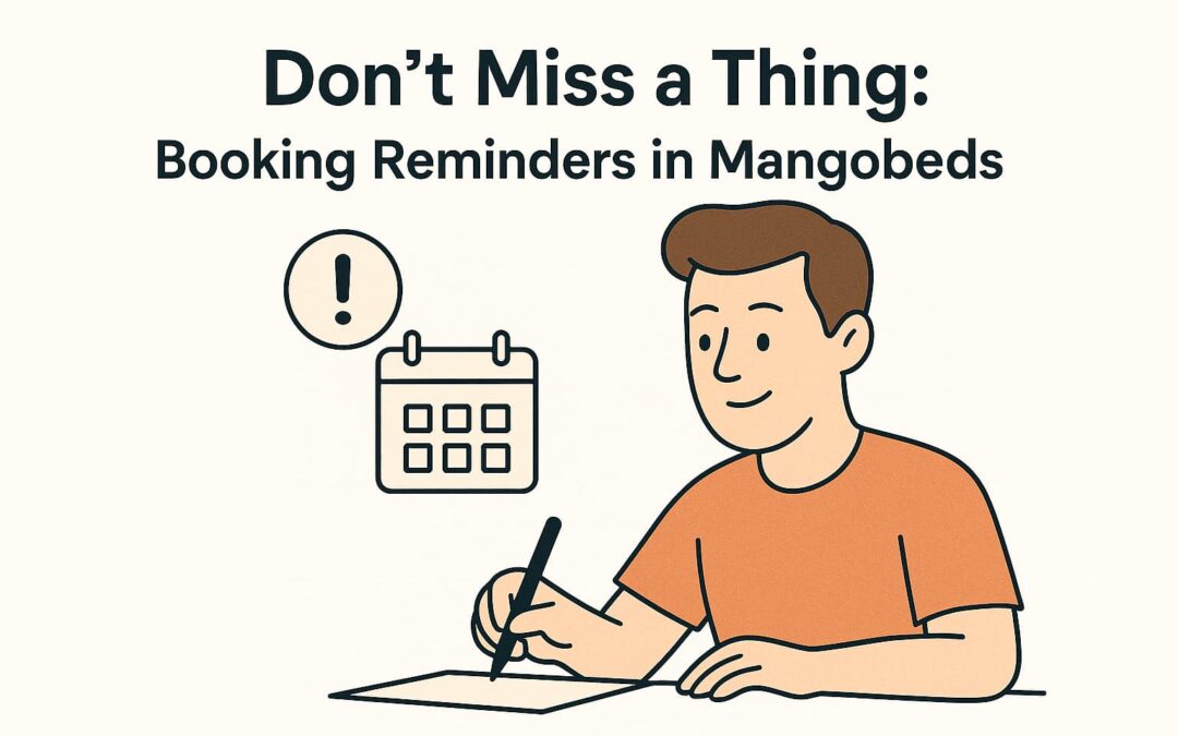 Don’t Miss a Thing: Booking Reminders in Mangobeds