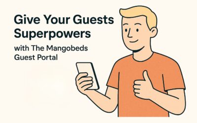 Give Your Guests Superpowers with The Mangobeds Guest Portal